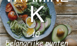 Vitamine K: 10 belangrijke punten